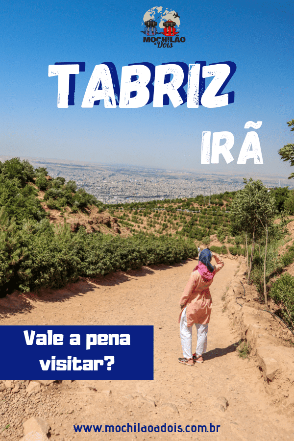 Tabriz no Irã o que fazer